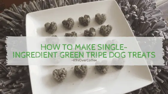 How To Make Single-Ingredient Green Tripe Dog Treats